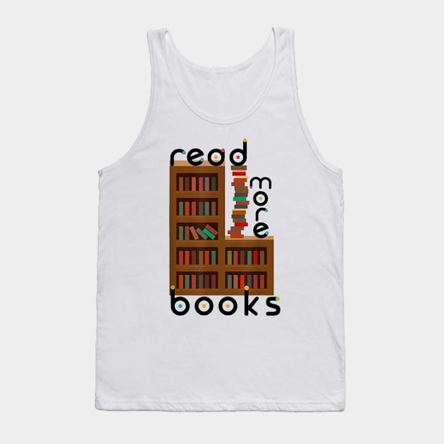 Read More Books English Teacher Library Reading Tank Top by adrinalanmaji